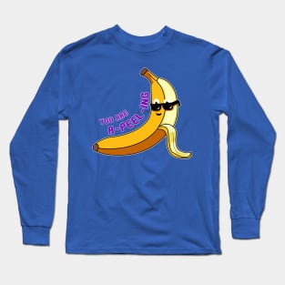 Fun 'You are A-PEEL-ING' Banana Cartoon Design Long Sleeve T-Shirt